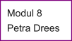 Modul 8 Petra Drees